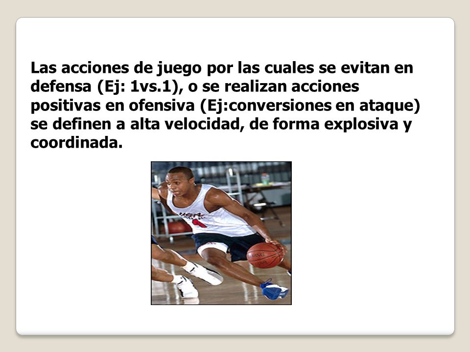 Las acciones de juego por las cuales se evitan en defensa (Ej: 1vs