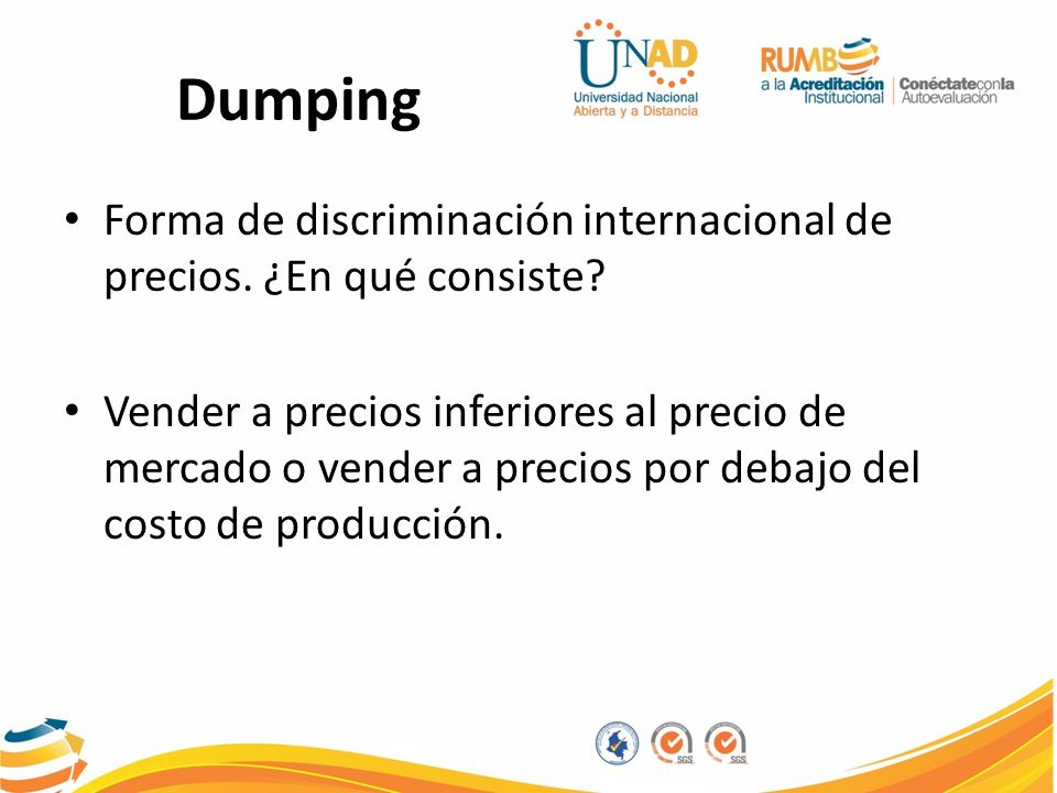 Dumping Forma de discriminación internacional de precios. ¿En qué consiste