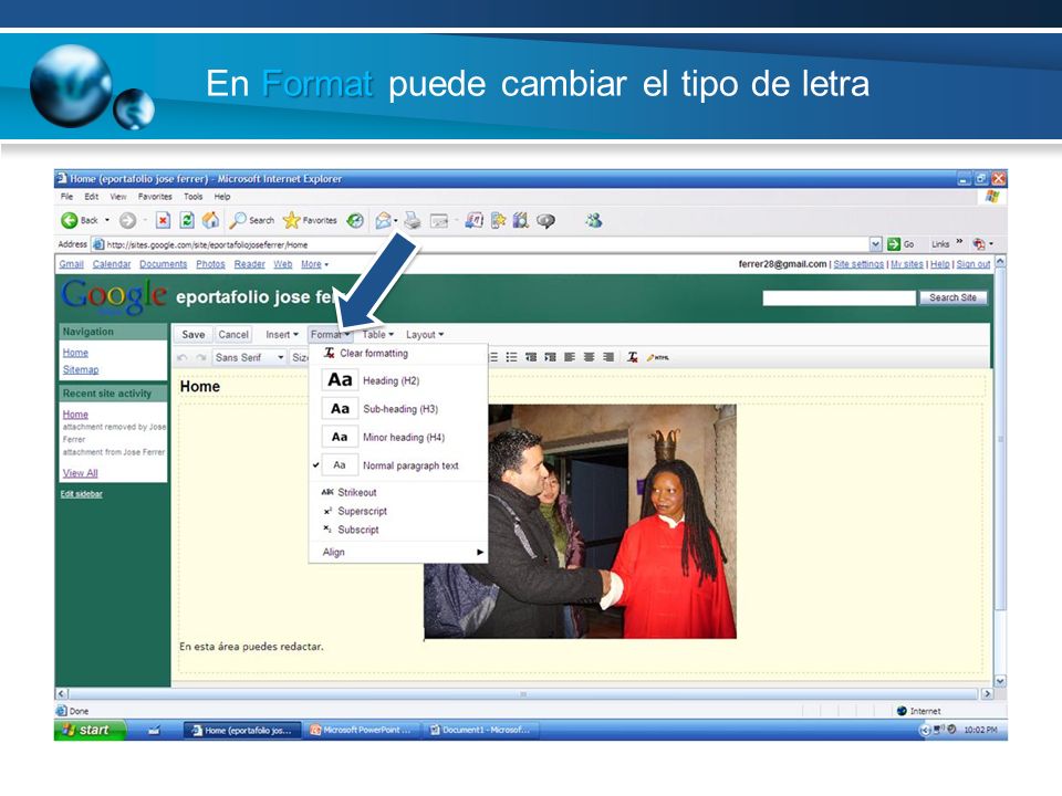 En Format puede cambiar el tipo de letra
