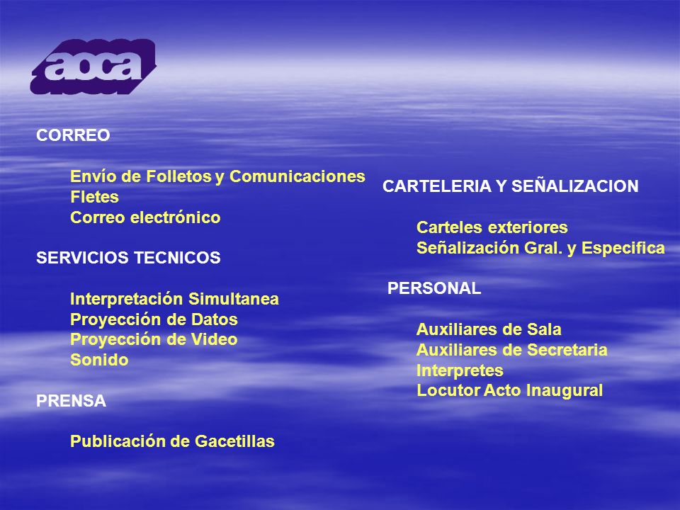 CORREO Envío de Folletos y Comunicaciones. Fletes. Correo electrónico. SERVICIOS TECNICOS. Interpretación Simultanea.
