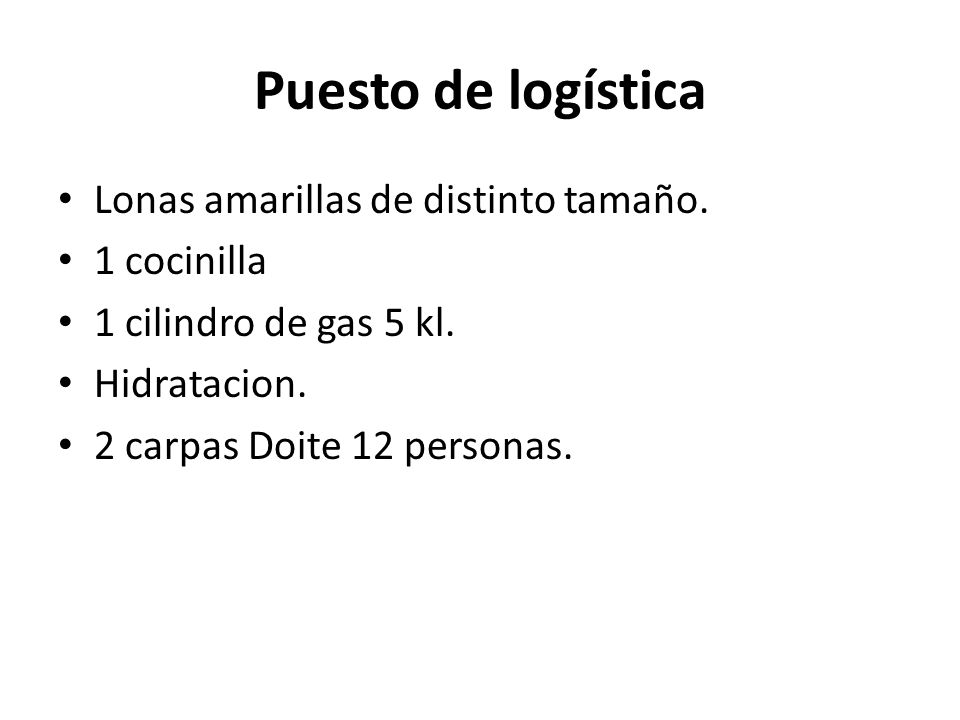 Puesto de logística Lonas amarillas de distinto tamaño. 1 cocinilla