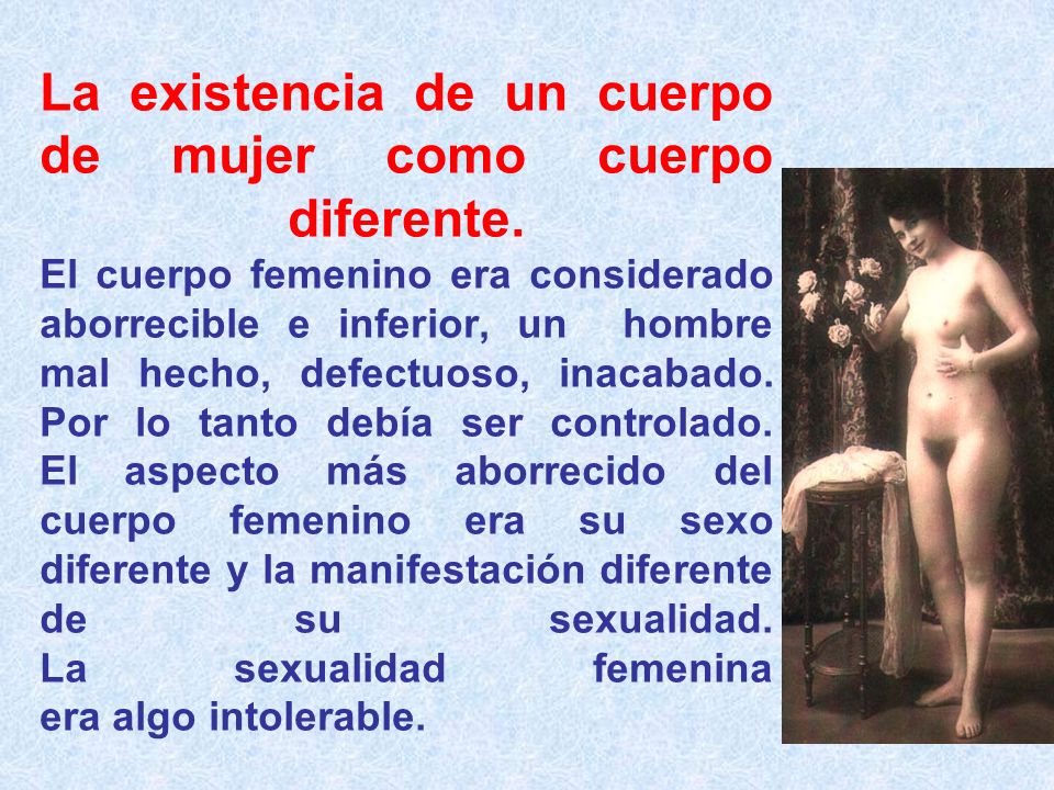 La existencia de un cuerpo de mujer como cuerpo diferente