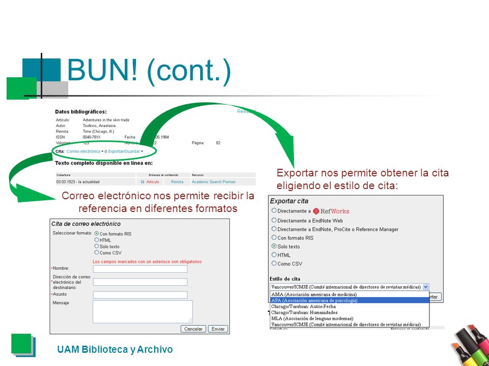 BUN! (cont.) Exportar nos permite obtener la cita eligiendo el estilo de cita: