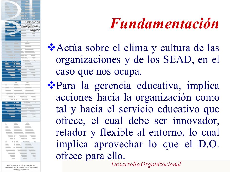 Fundamentación Actúa sobre el clima y cultura de las organizaciones y de los SEAD, en el caso que nos ocupa.