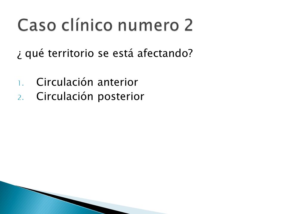 Caso clínico numero 2 ¿ qué territorio se está afectando