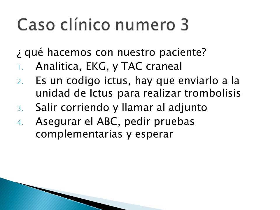 Caso clínico numero 3 ¿ qué hacemos con nuestro paciente