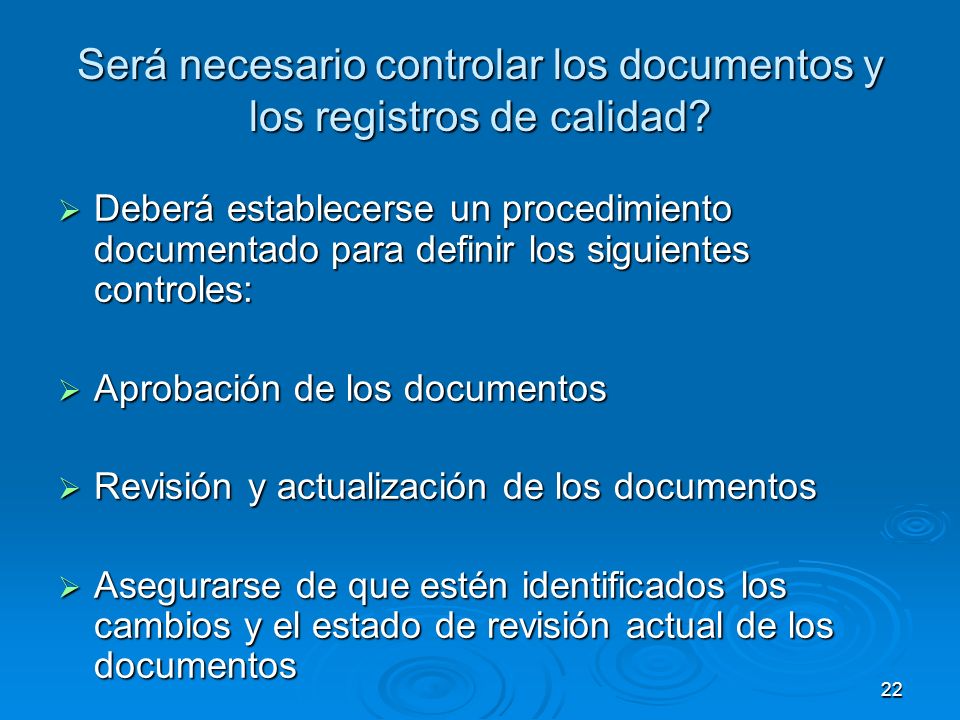 Será necesario controlar los documentos y los registros de calidad