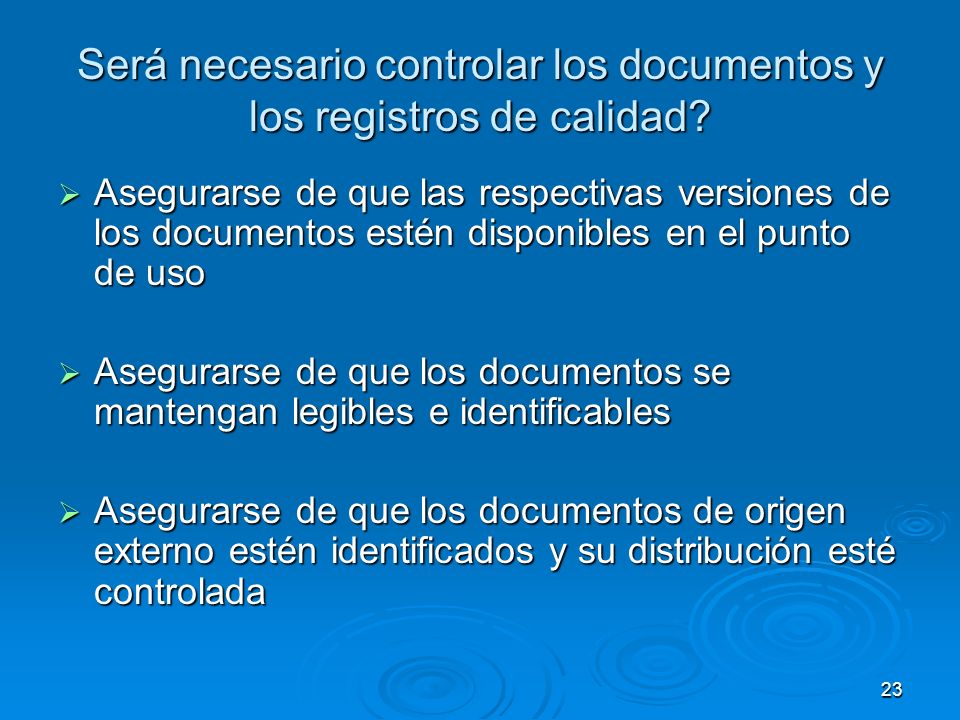 Será necesario controlar los documentos y los registros de calidad
