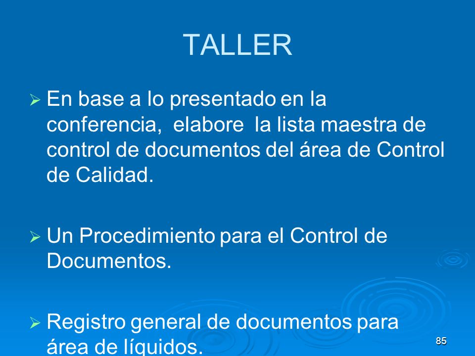 TALLER En base a lo presentado en la conferencia, elabore la lista maestra de control de documentos del área de Control de Calidad.