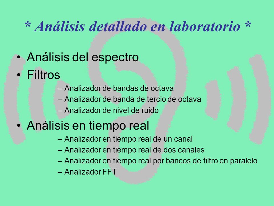 * Análisis detallado en laboratorio *