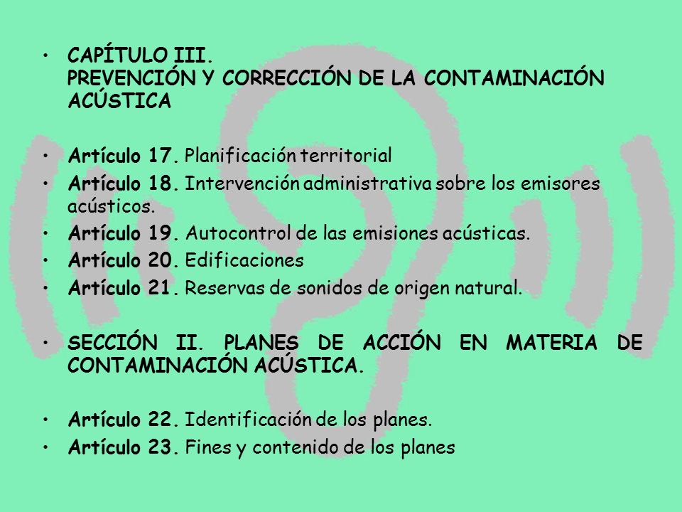 CAPÍTULO III. PREVENCIÓN Y CORRECCIÓN DE LA CONTAMINACIÓN ACÚSTICA