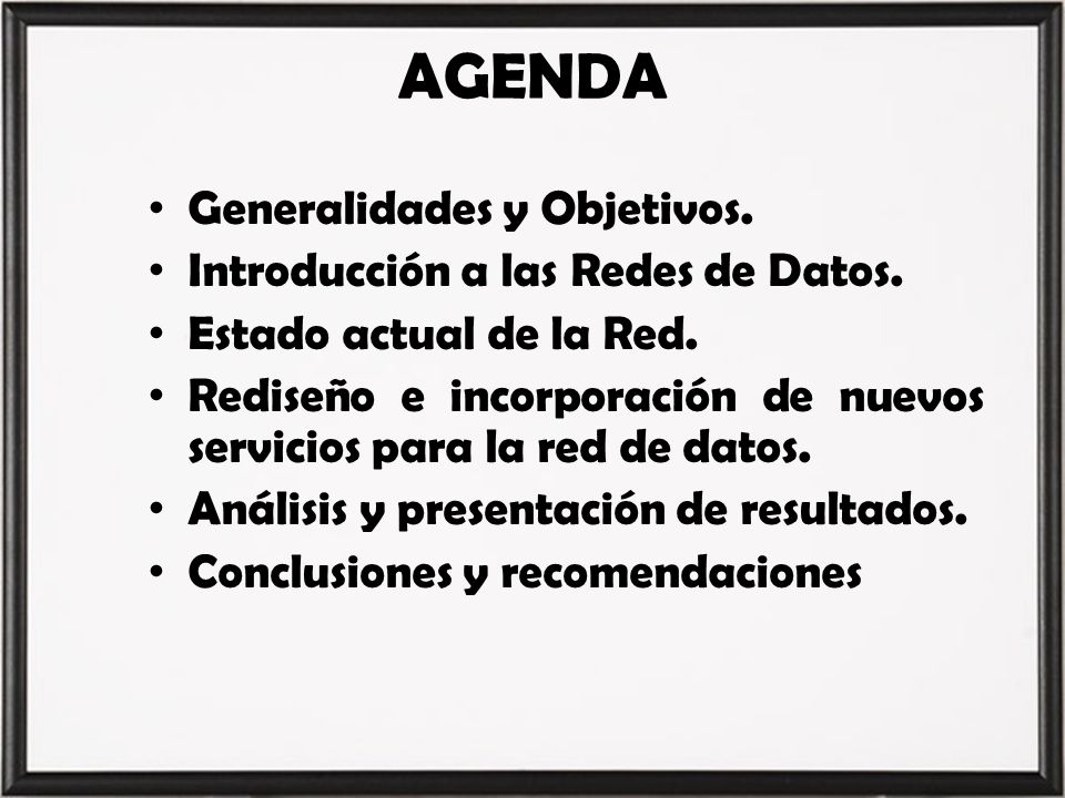 AGENDA Generalidades y Objetivos. Introducción a las Redes de Datos.