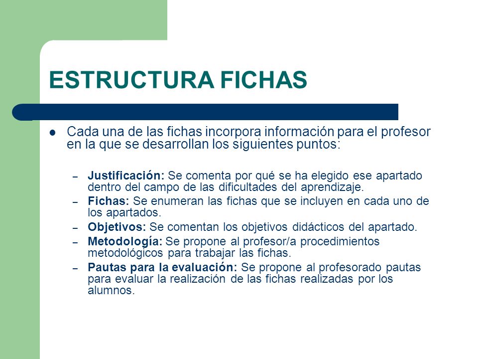 ESTRUCTURA FICHAS Cada una de las fichas incorpora información para el profesor en la que se desarrollan los siguientes puntos: