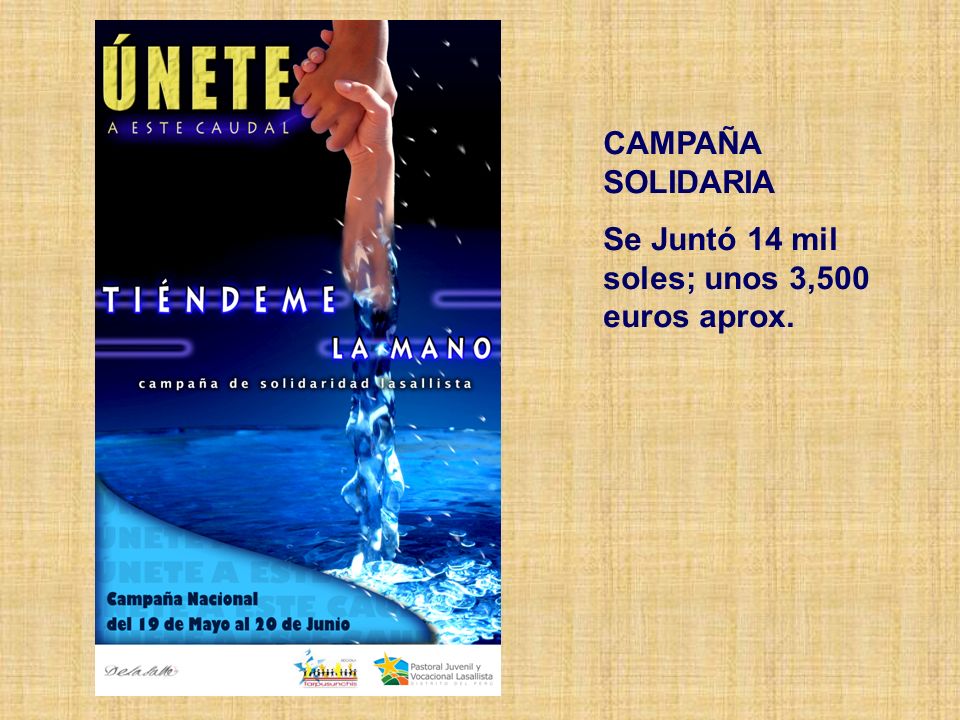CAMPAÑA SOLIDARIA Se Juntó 14 mil soles; unos 3,500 euros aprox.