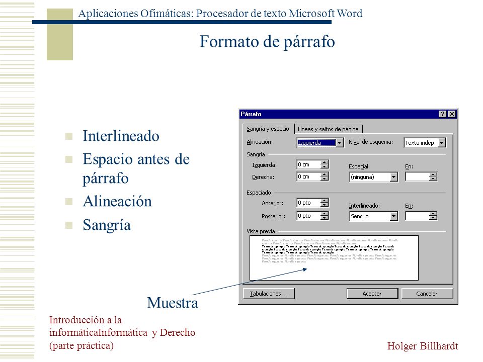 Formato de párrafo Interlineado Espacio antes de párrafo Alineación