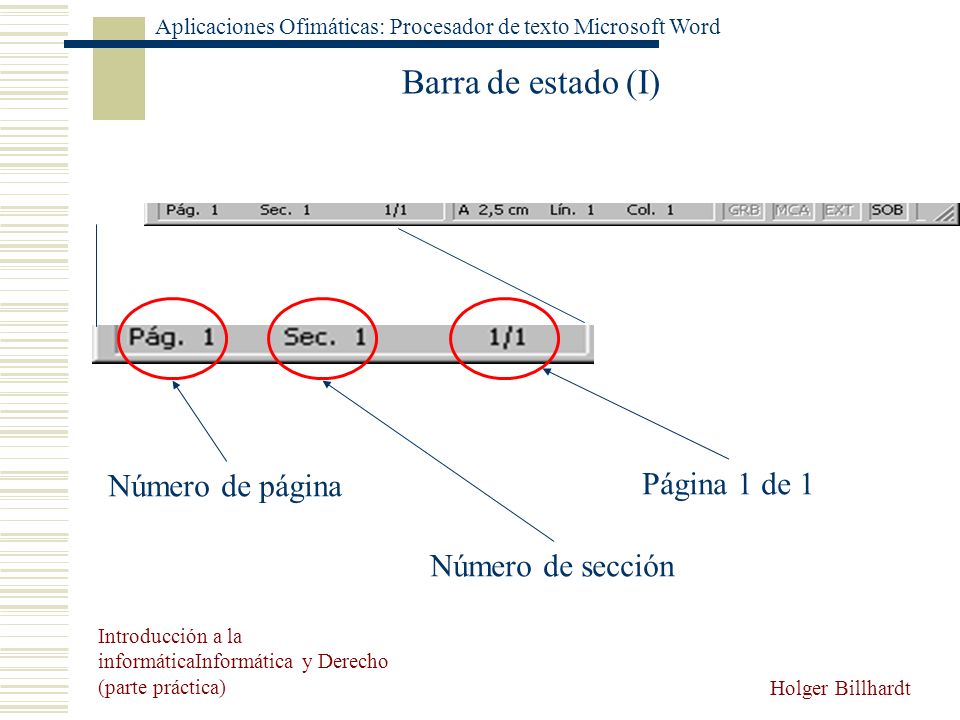 Barra de estado (I) Número de página Página 1 de 1 Número de sección