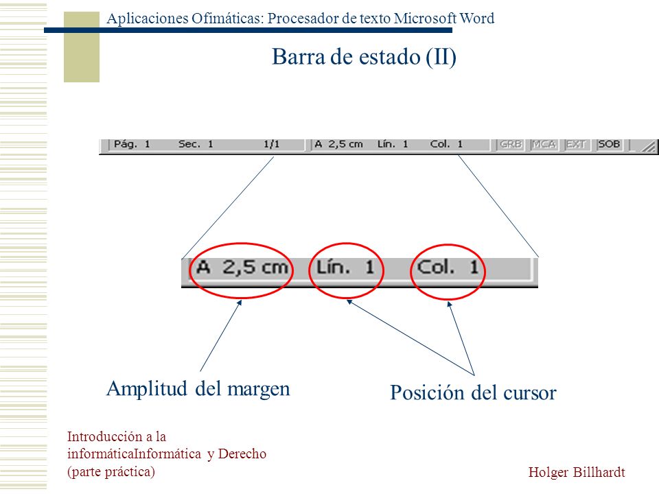 Barra de estado (II) Amplitud del margen Posición del cursor