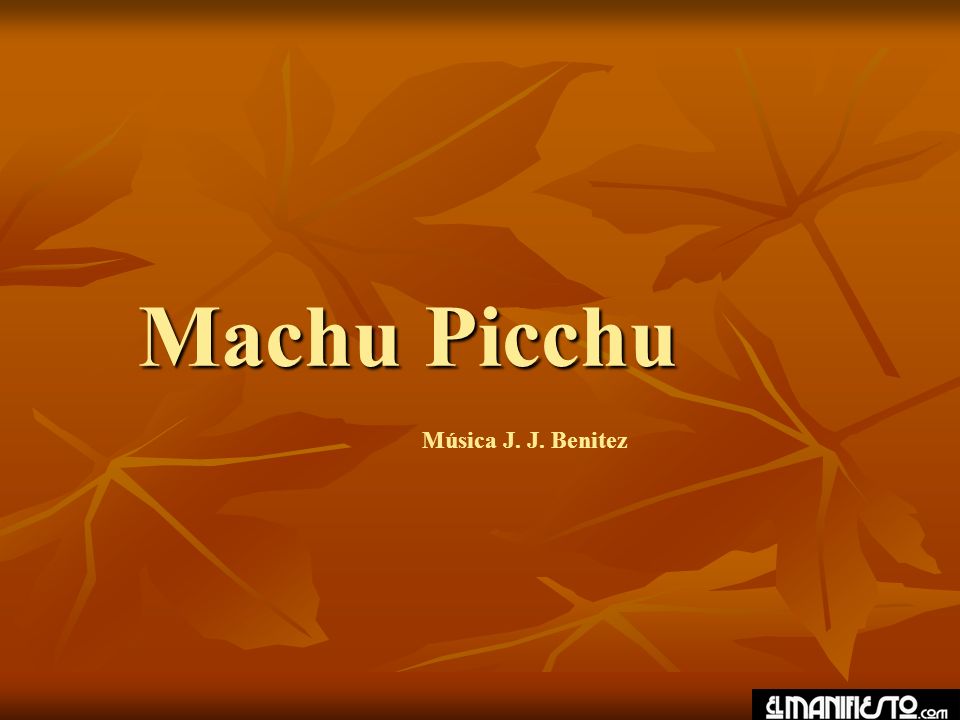 Machu Picchu Música J. J. Benitez
