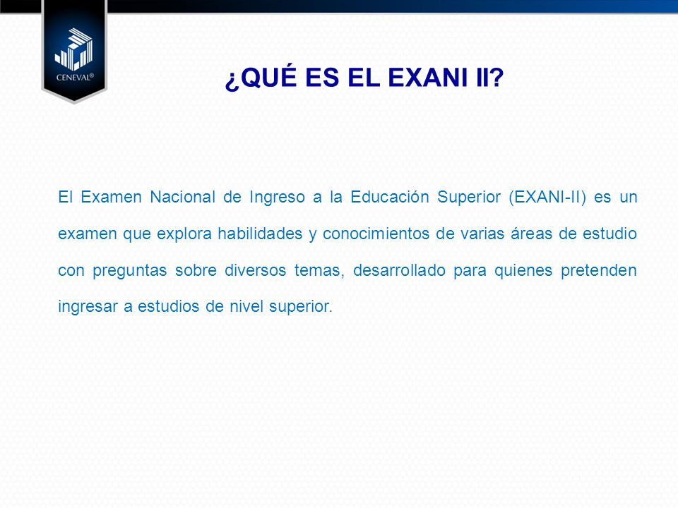 ¿QUÉ ES EL EXANI II