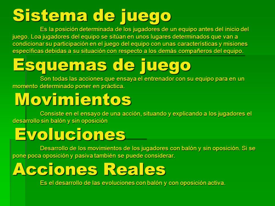 Sistema de juego Es la posición determinada de los jugadores de un equipo antes del inicio del juego.