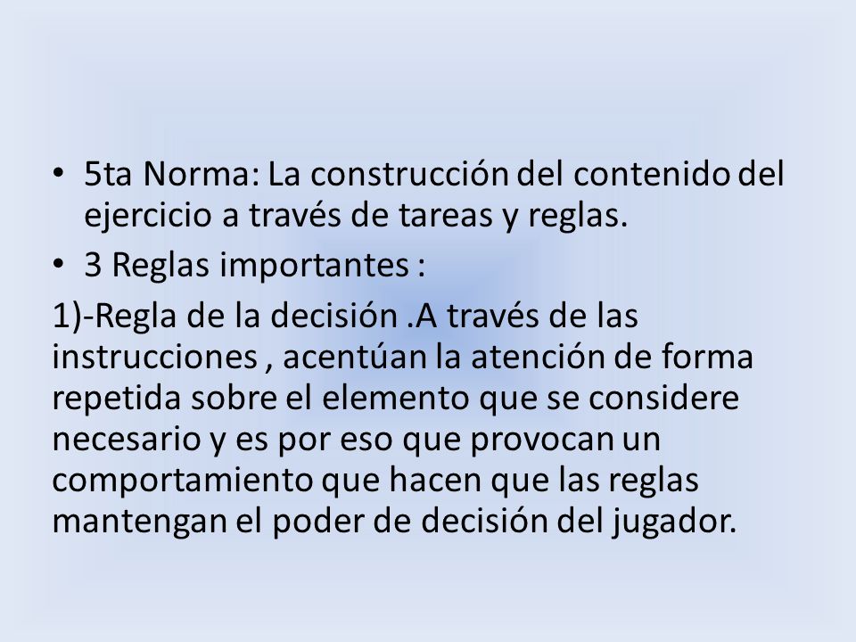 5ta Norma: La construcción del contenido del ejercicio a través de tareas y reglas.