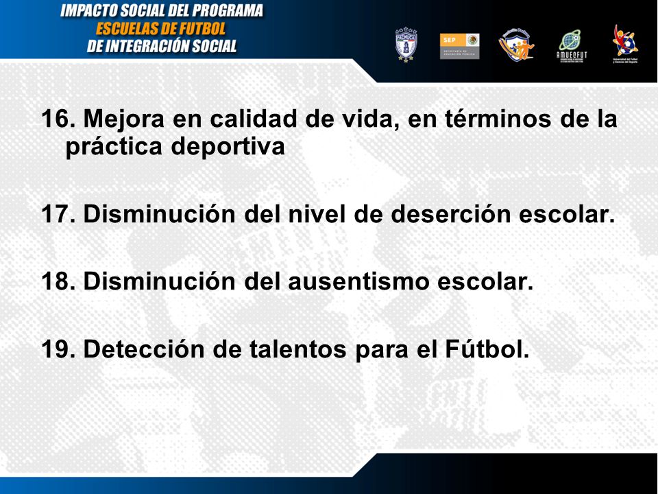 16. Mejora en calidad de vida, en términos de la práctica deportiva