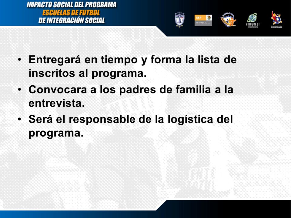 Entregará en tiempo y forma la lista de inscritos al programa.
