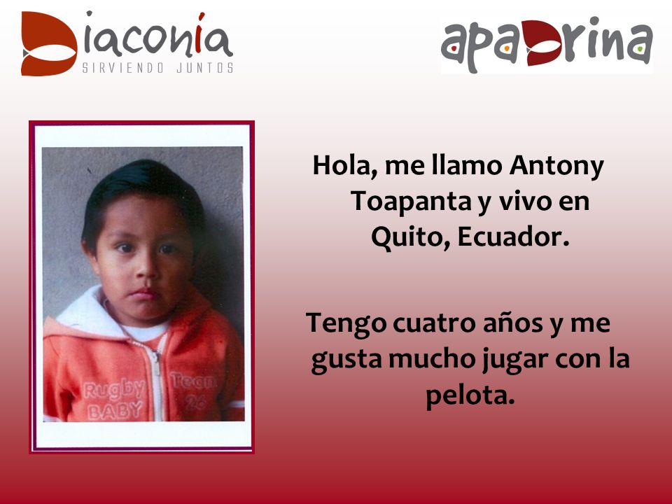 Hola, me llamo Antony Toapanta y vivo en Quito, Ecuador.