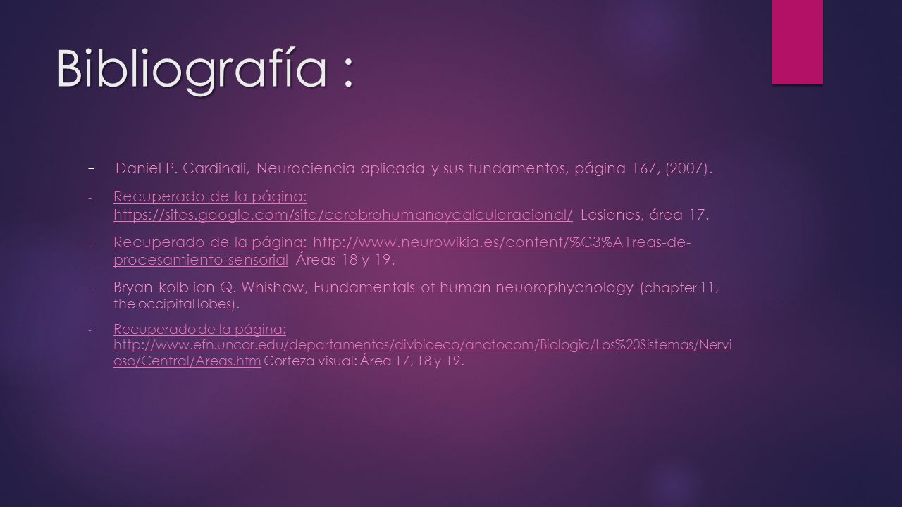 Bibliografía : - Daniel P. Cardinali, Neurociencia aplicada y sus fundamentos, página 167, (2007).