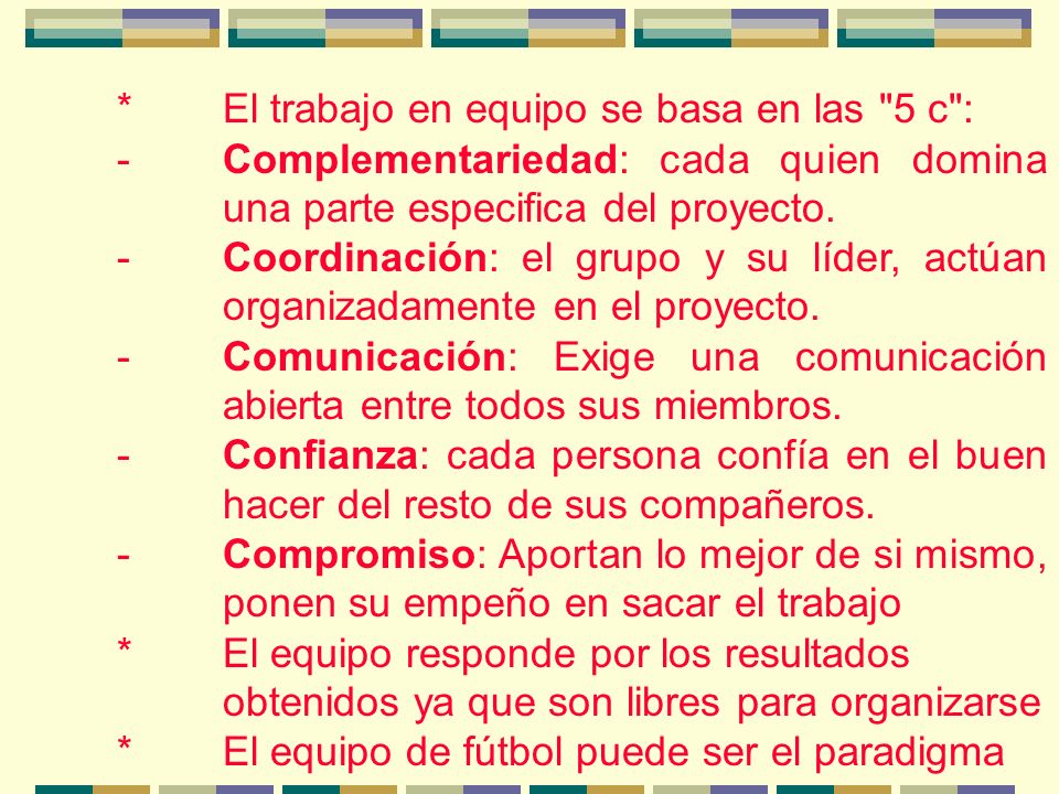 * El trabajo en equipo se basa en las 5 c :