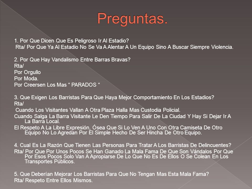 Preguntas. 1. Por Que Dicen Que Es Peligroso Ir Al Estadio