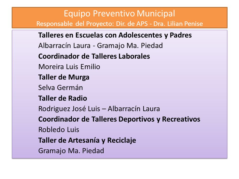 Equipo Preventivo Municipal Responsable del Proyecto: Dir. de APS - Dra. Lilian Penise