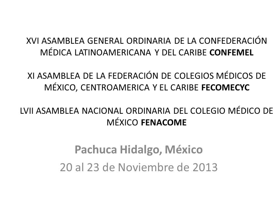 Pachuca Hidalgo, México 20 al 23 de Noviembre de 2013