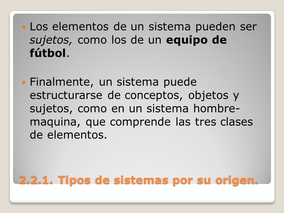 Tipos de sistemas por su origen.