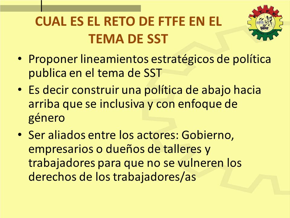 CUAL ES EL RETO DE FTFE EN EL TEMA DE SST
