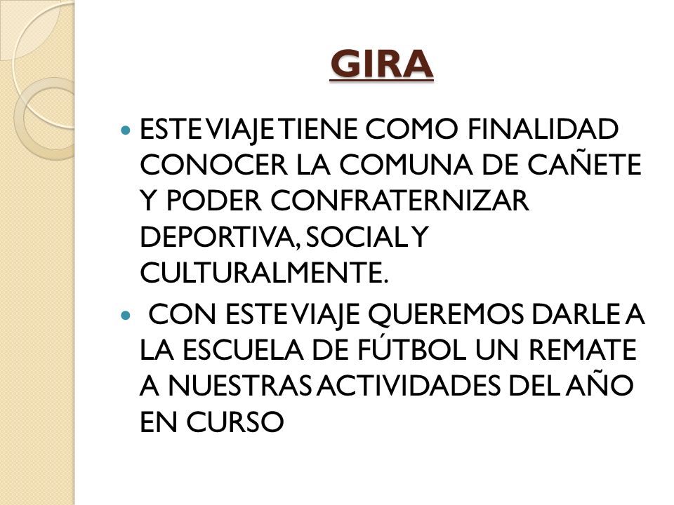 GIRA ESTE VIAJE TIENE COMO FINALIDAD CONOCER LA COMUNA DE CAÑETE Y PODER CONFRATERNIZAR DEPORTIVA, SOCIAL Y CULTURALMENTE.