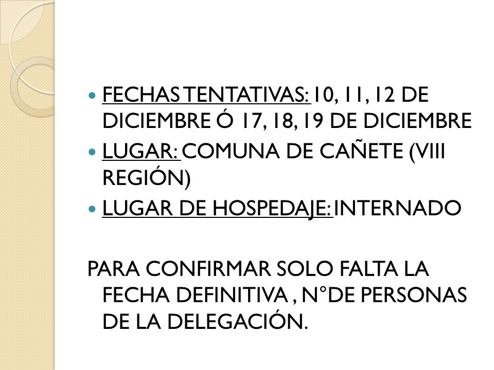 FECHAS TENTATIVAS: 10, 11, 12 DE DICIEMBRE Ó 17, 18, 19 DE DICIEMBRE