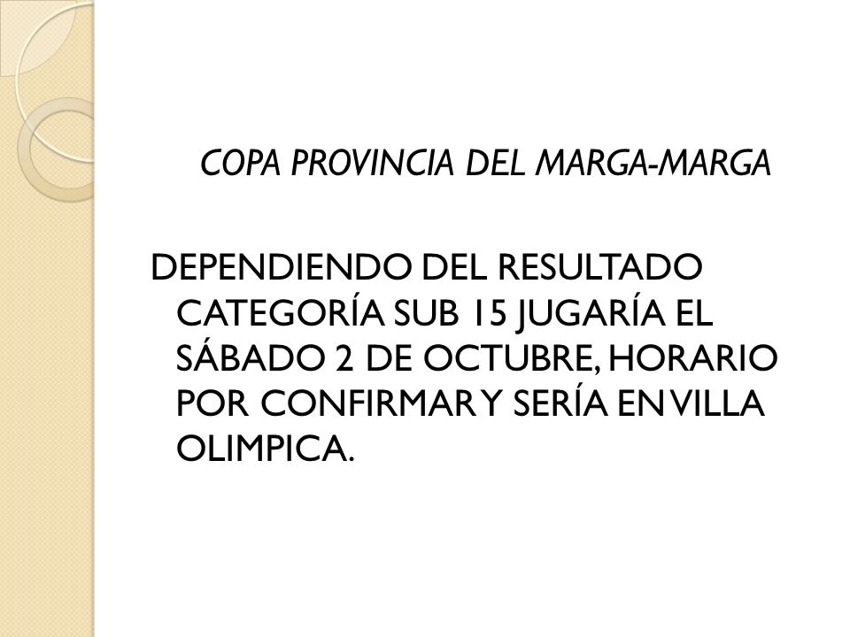 COPA PROVINCIA DEL MARGA-MARGA DEPENDIENDO DEL RESULTADO CATEGORÍA SUB 15 JUGARÍA EL SÁBADO 2 DE OCTUBRE, HORARIO POR CONFIRMAR Y SERÍA EN VILLA OLIMPICA.