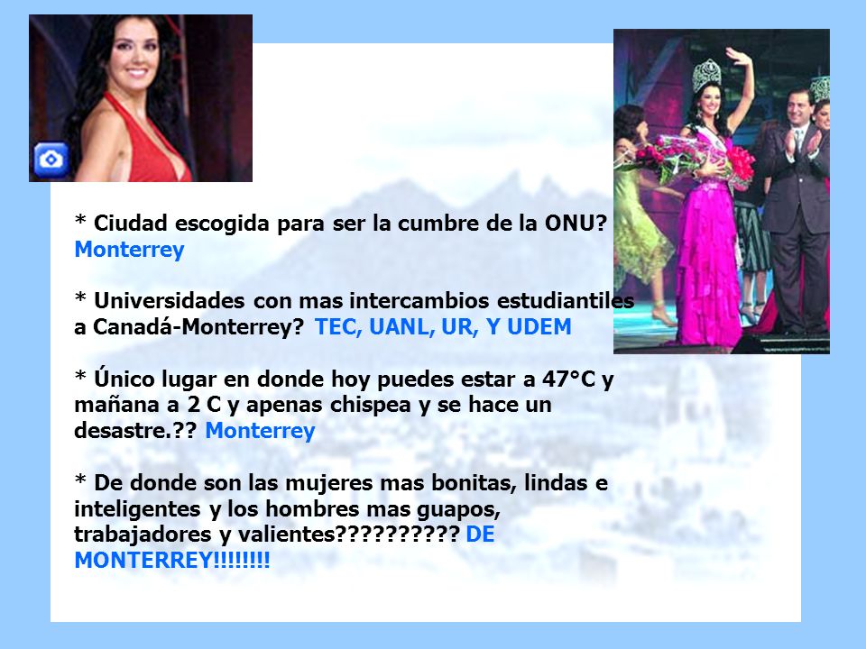Ciudad escogida para ser la cumbre de la ONU. Monterrey