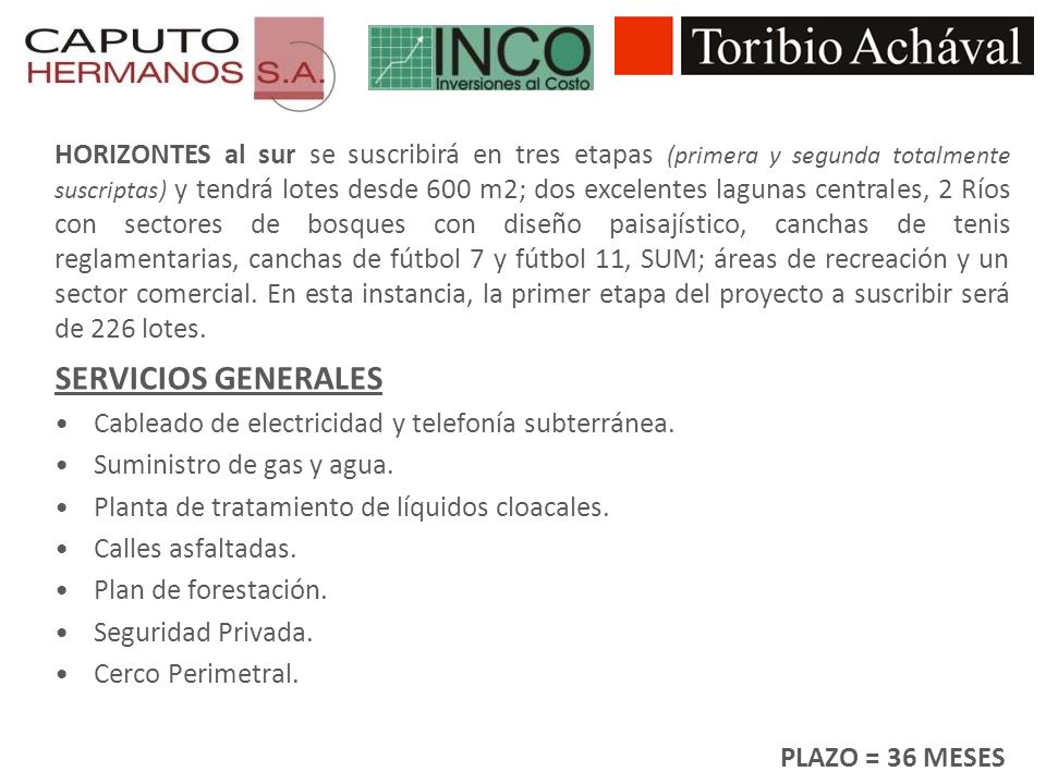 HORIZONTES al sur se suscribirá en tres etapas (primera y segunda totalmente suscriptas) y tendrá lotes desde 600 m2; dos excelentes lagunas centrales, 2 Ríos con sectores de bosques con diseño paisajístico, canchas de tenis reglamentarias, canchas de fútbol 7 y fútbol 11, SUM; áreas de recreación y un sector comercial. En esta instancia, la primer etapa del proyecto a suscribir será de 226 lotes.
