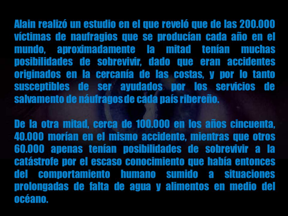 Alain realizó un estudio en el que reveló que de las 200