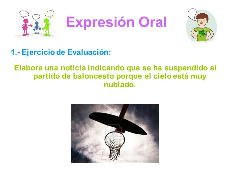Expresión Oral 1.- Ejercicio de Evaluación: