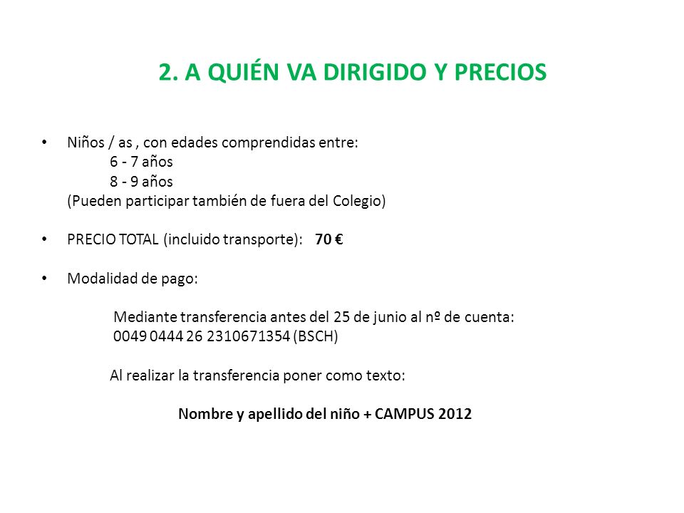 2. A QUIÉN VA DIRIGIDO Y PRECIOS