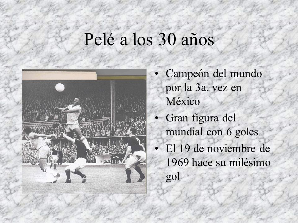 Pelé a los 30 años Campeón del mundo por la 3a. vez en México