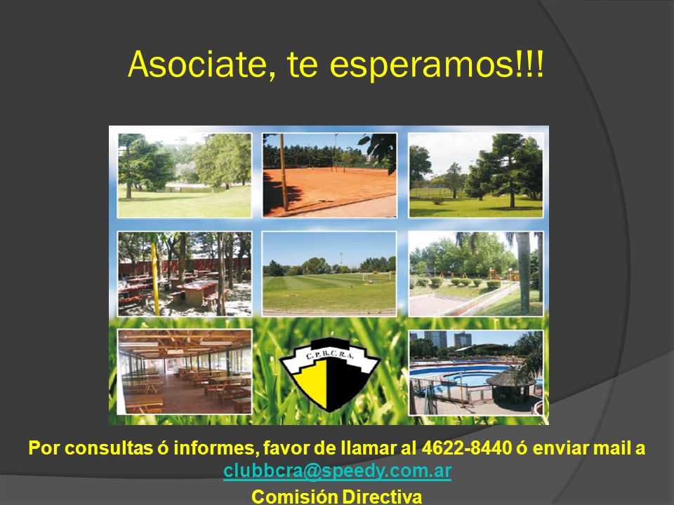 Asociate, te esperamos!!! Por consultas ó informes, favor de llamar al ó enviar mail a