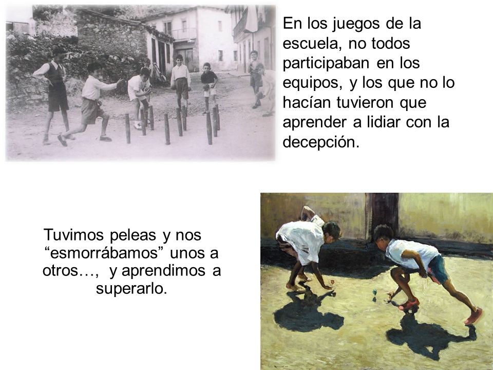 En los juegos de la escuela, no todos participaban en los equipos, y los que no lo hacían tuvieron que aprender a lidiar con la decepción.
