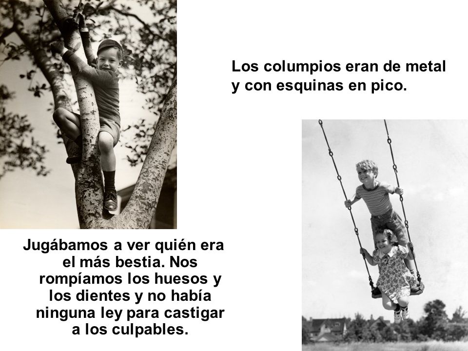 Los columpios eran de metal y con esquinas en pico.