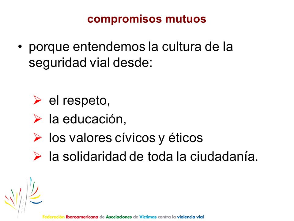 porque entendemos la cultura de la seguridad vial desde: