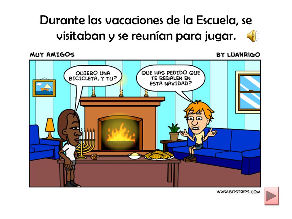 Durante las vacaciones de la Escuela, se visitaban y se reunían para jugar.