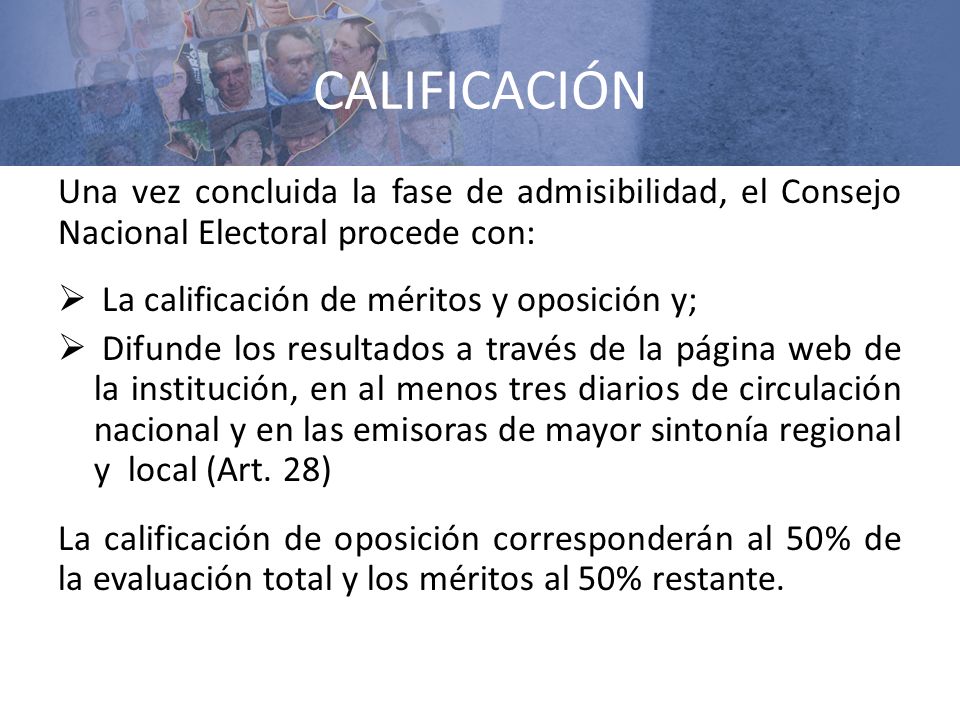 CALIFICACIÓN Una vez concluida la fase de admisibilidad, el Consejo Nacional Electoral procede con: